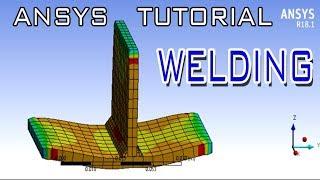 Tutorial Ansys Welding- Step by Step