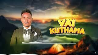 Stephen Kasolo - Vai Kuthama (Official Lyric Video) *811*756#