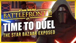 The Star Bazaar EXPOSED  Respect The Duel! Star Wars Battlefront 2