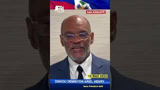 Diskou DEMISYON Ariel Henry - 12 mas 2024