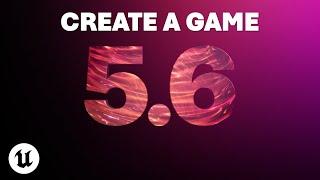 Unreal Engine 5.6 Is Out Now! – Beginner Tutorial Create A Game - Full Course 2025