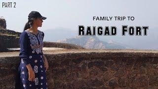 Family Trip To Raigad Fort | Part 2 | Aarti Utagikar