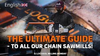 EVERY CHAIN SAWMILL - Your guide to your perfect choice! | LOGOSOL