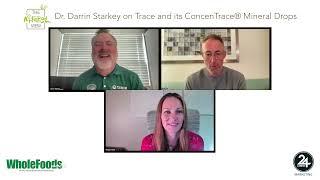 The Natural View: Dr. Darrin Starkey on Trace and its ConcenTrace Mineral Drops