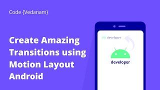 Motion Layout Tutorial | Create Amazing Animations With Motion Layout | #android #java #appdev