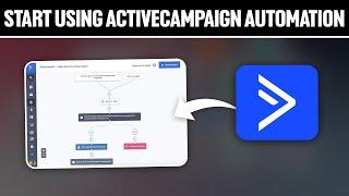 How To Start Using ActiveCampaign Automation For Beginners 2024! (Full Tutorial)