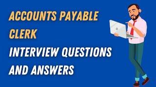 Accounts Payable Clerk Interview Questions And Answers