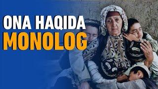 ONA haqida monolog | ОНА ҳақида монолог