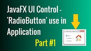 RadioButton use in JavaFX Application - Part #1 | JavaFX Tutorial For Beginners