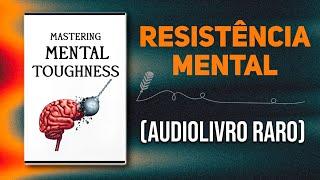 25 regras universais que tornam você mentalmente imparável | Áudio-livro