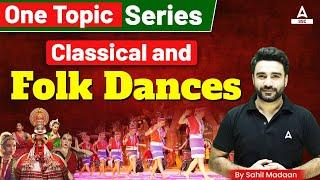 Classical and Folk Dances | GK GS for all Competitive Exams By Sahil Madaan