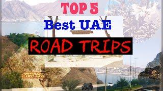 TOP 5 BEST ROAD TRIPS IN UAE?