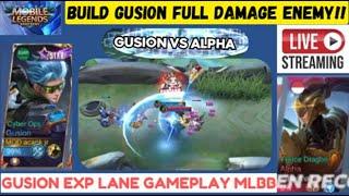 Gusion VS Alpha! Build Gusion Tersakit FULL DAMAGE! Gusion Exp Lane Gameplay! #livestream