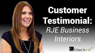 Blackink IT Client Testimonial (RJE Business Interiors)