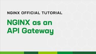 NGINX as an API Gateway