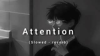 Charlie puth - Attention (slowed - reverb)