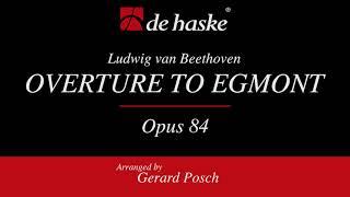 Overture to ‘Egmont’, Op. 84 – Ludwig van Beethoven, arr. Gerard Posch