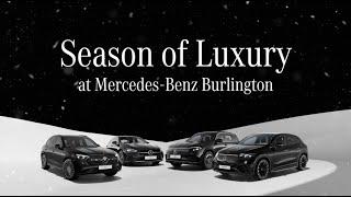 The Season of Luxury is Here! At Mercedes-Benz Burlington