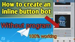 HOW TO CREATE TELEGRAM INLINE BUTTON BOT WITHOUT PROGRAM | TELEGRAM BOT TUTORIAL | TG Gamings