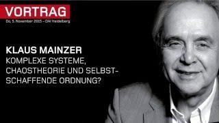 Klaus Mainzer – Komplexe Systeme, Chaostheorie und selbstschaffende Ordnung? – DAI Heidelberg