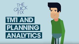 The Quick Fix #2 - What is TM1 and Planning Analytics?