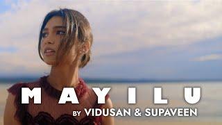 Mayilu - Vidusan & Supaveen | OFFICIAL MUSIC VIDEO