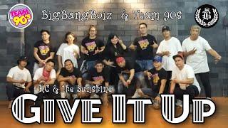 Give It Up by KC & the Sunshine | BigBangBoiz | Team90s PMADIA | Dance Fitness