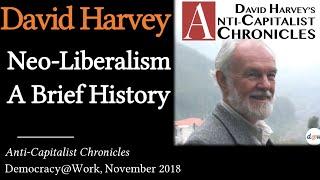 David Harvey: A Brief History of Neo-Liberalism & The Financialization of Power | ACC 01-03