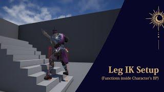 Part 4A: Leg IK (Functions inside Character's BP) | Unreal Engine