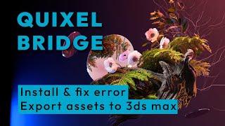 Megascans and Quixel Bridge with 3ds max 2024 - all functions and installation error fix