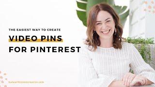 The Easiest Way to Create Video Pins for Pinterest