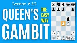 Chess Lesson # 50: Queen’s Gambit | Chess Openings The Right Way