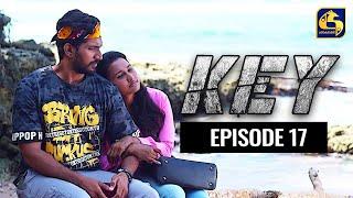 Key || කී  || Episode 17 ll 12th December 2022