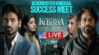 BLOCKBUSTER KUBERAA Success Meet LIVE | Dhanush | Nagarjuna |  Rashmika | DSP | Sekhar Kammula -TV9