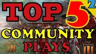 [AoE3] TOP 5 COMMUNITY PLAYS #2 - Veni being confused?!