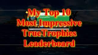 KingSuperOne's 10 Most Impressive Finishes on TrueTrophies