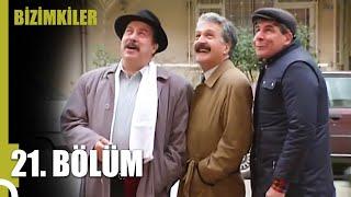 Bizimkiler 21. Bölüm (Uzun Versiyon)