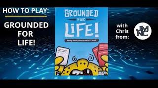 How To Play - GROUNDED FOR LIFE!