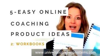 5 Easy Online Coaching Product Ideas - Part 2: Workbooks