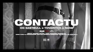 OG Eastbull "CONTACTU" ft. Tovaritch, NANE (Official Video)