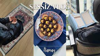 SESSİZ VLOG I Namazı Düzene Sokmak I Sağlıklı Tatlı Tarifi I Day in a Life of a Muslimah