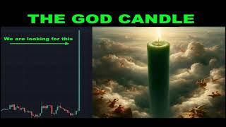 THE GOD CANDLE: ITS WHAT WE ARE LOOKING FOR!