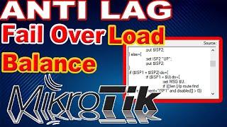 SCRIPT FAILOVER ANTI LAG - LOAD BALANCING MikroTik 2 ISP MODE PCC/ECMP & POLICY BASED ROUTING