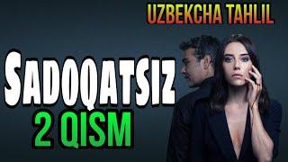 SADOQATSIZ 2 QISM UZBEK TILIDA / САДОКАТСИЗ ТУРК СЕРИАЛИ 2 КИСМ