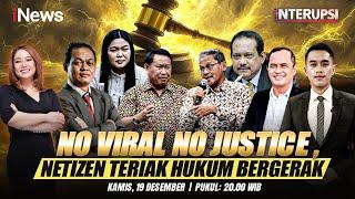 [LIVE NOW] No Viral No Justice, Netizen Teriak Hukum Bergerak - Interupsi | Kamis, 19 Desember 2024