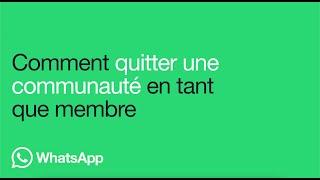 Comment quitter une communauté | WhatsApp