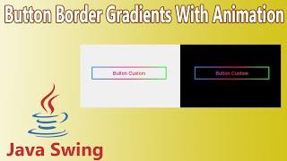 Java Swing - Button Gradients Border With Animation