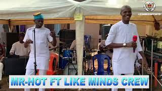 MR HOT ENTERTAINMENT and his Like Minds Crew - 2023 Latest Live Stage Music Performance l #Trendings