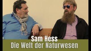 Sam Hess - Das Leben mit den Naturwesen