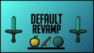 Default 256x Revamp (RELEASED)